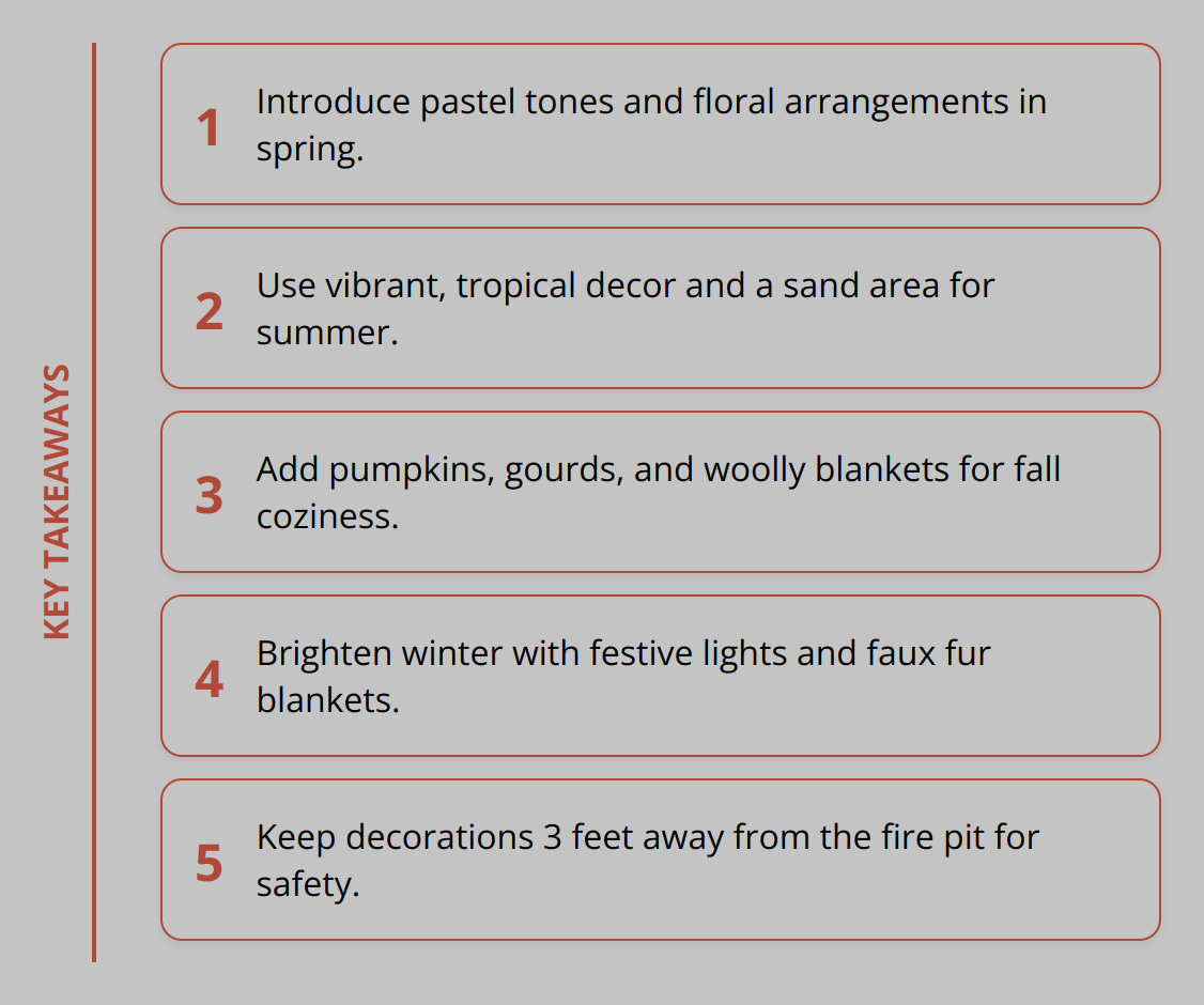 Key Takeaways - Why Seasonal Decor is Perfect for Your Fire Pit